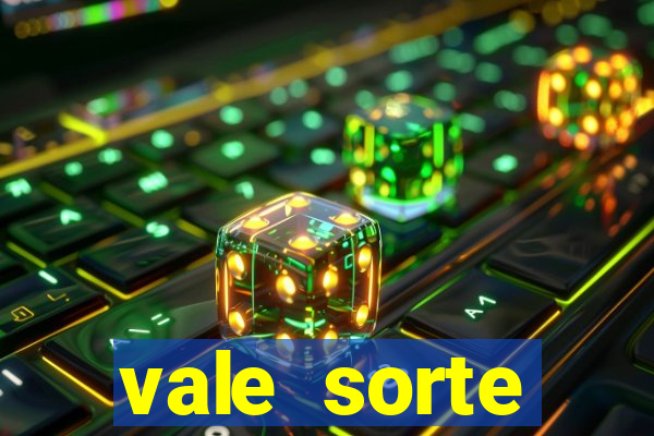 vale sorte resultado de hoje